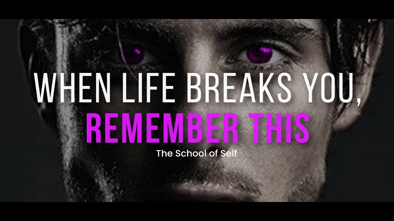 WHEN LIFE BREAKS YOU, REMEMBER THIS | Motivational Speech for Success in Life