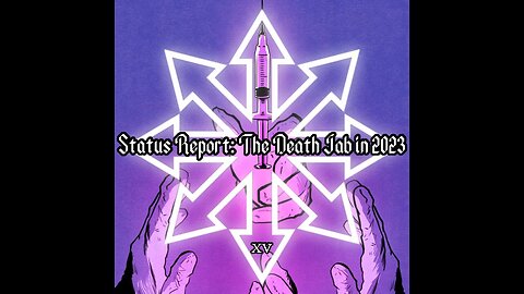 Topic: Status Report: The Death Jab in 2023