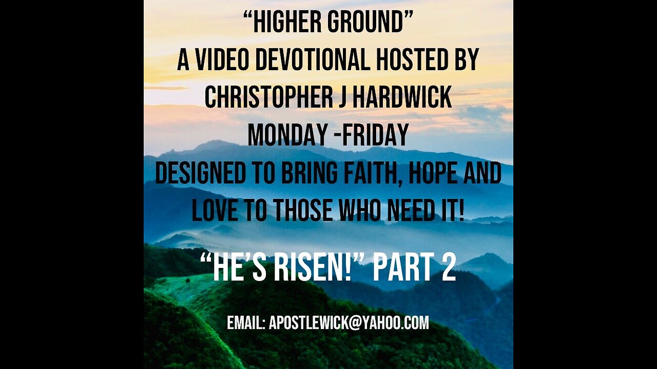 Higher Ground "He's Risen!" Part 2