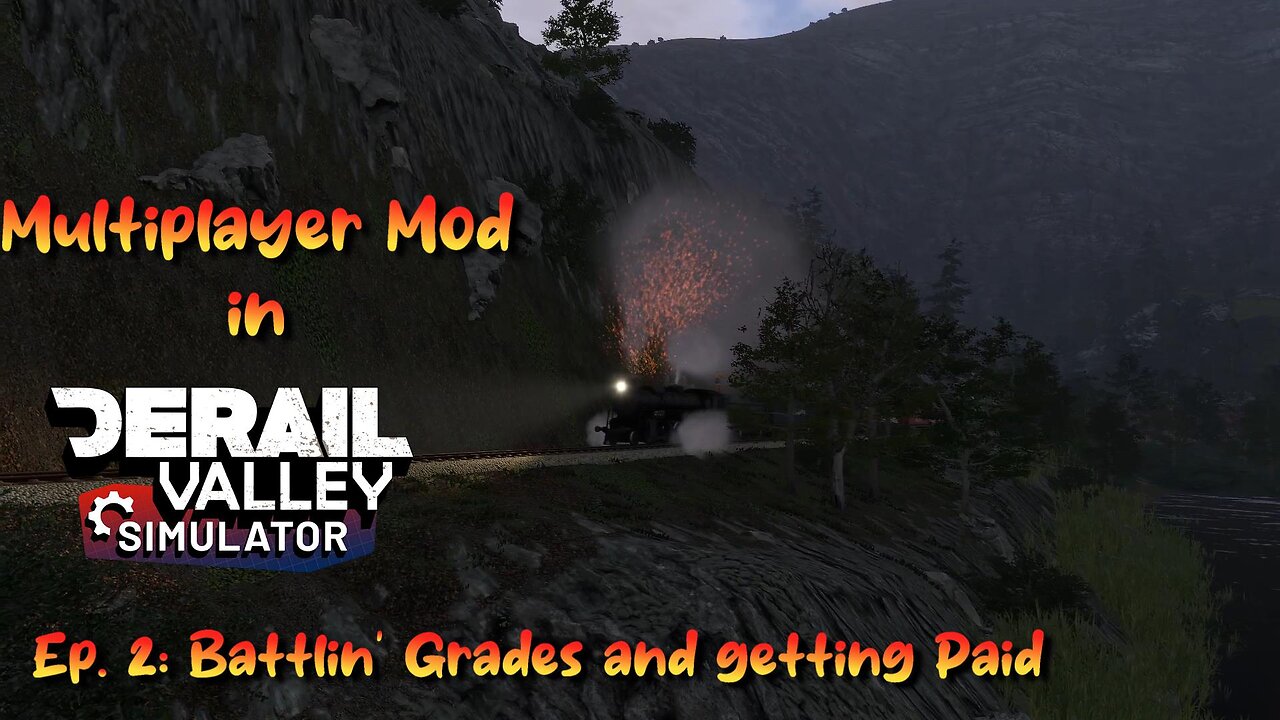 Derail Valley Ep. 2 (Youtube Reupload) Battlin' Grades and Getting Paid!