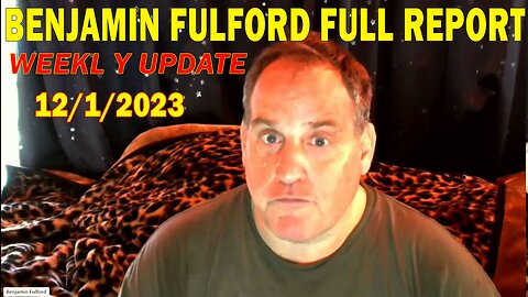 Benjamin Fulford Update Today December 1, 2023 - Benjamin Fulford