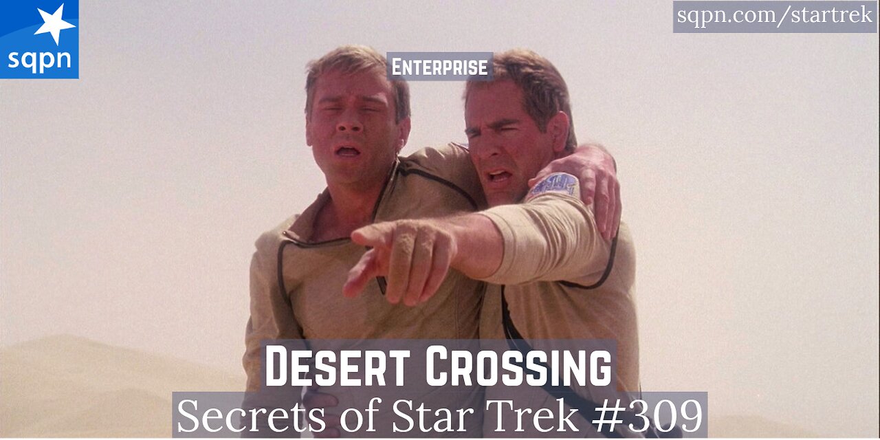 Desert Crossing (Enterprise) - The Secrets of Star Trek