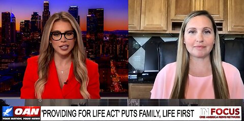 IN FOCUS: 'Focus on The Family' Spokesperson, Nicole Hunt, On Bill Supporting the Unborn