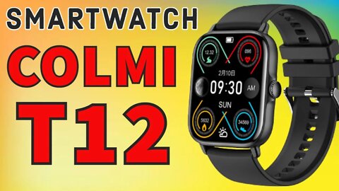 Smartwatch COLMI T12 Fast Review