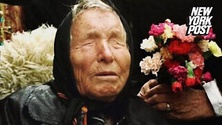 Everything Baba Vanga, the blind Bulgarian mystic, predicted for 2022