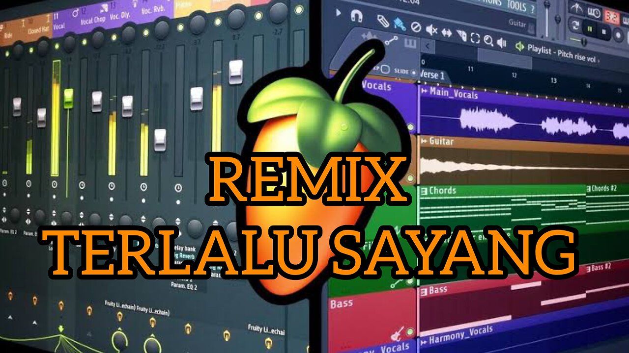 REMIX TERLALU SAYANG (FL STUDIO)