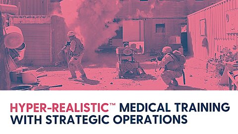 Hyper-Realistic™ Medical Training with Strategic Operations