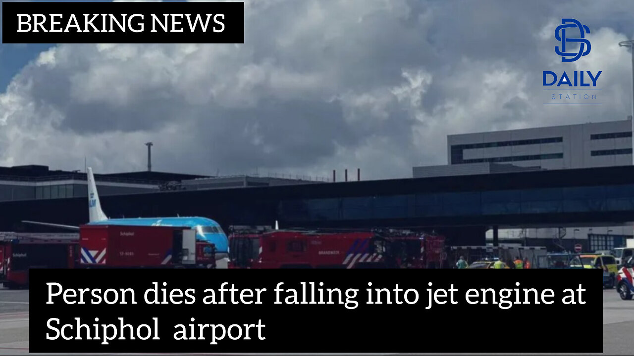 Person dies after falling into jet engine at Schiphol airport|latest news|