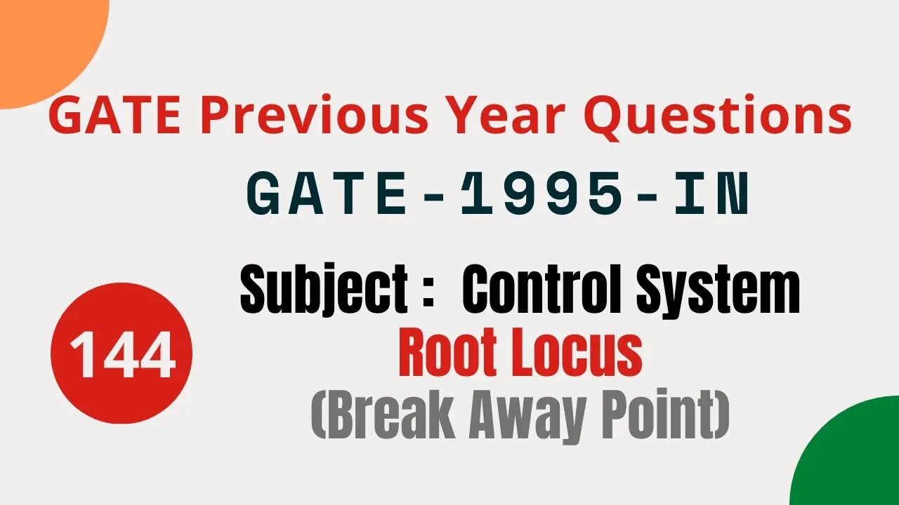 144 | GATE 1995 IN | Root Locus | Control System Gate Previous Year Questions |
