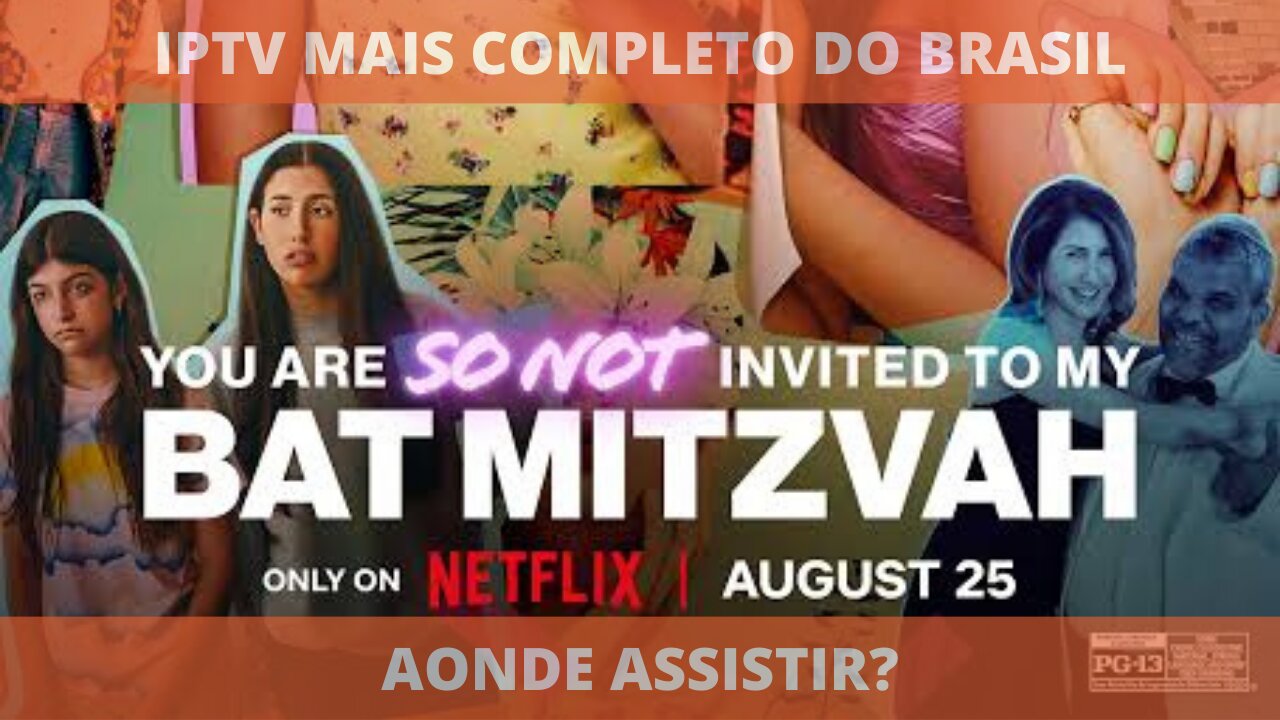 Aonde assistir o filme VOCÊ NÃO TA CONVIDADA PARA O MEU BAT MITZVAH