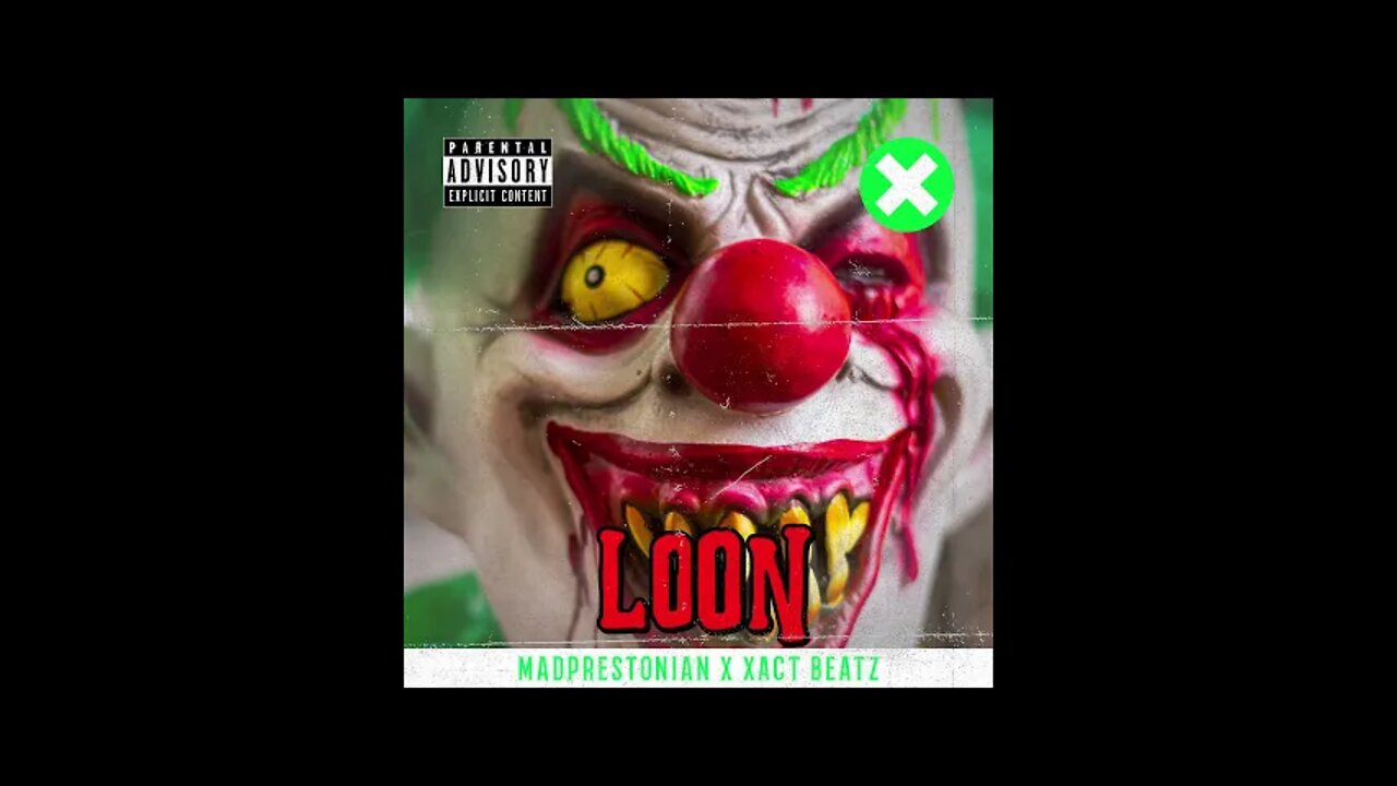 MadPrestonian Loon (Prod Xact Beatz)