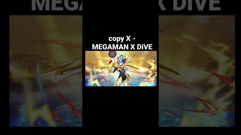 MEGAMAN X DiVE - copy X