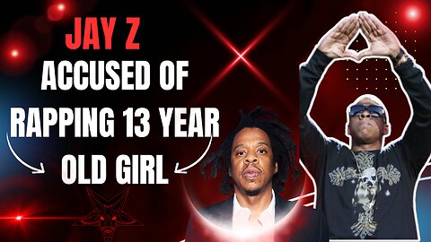 Jay Z Has Been Accused Of Rapping A 13 Year Old Girl