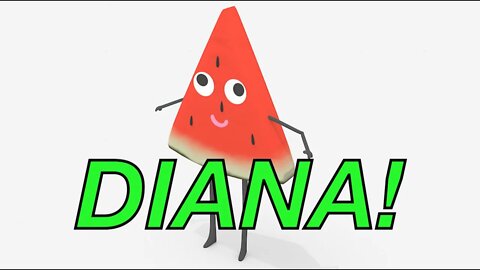 Happy Birthday DIANA! - WATERMELON Birthday Song