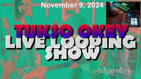 Tukso Okey Live Looping Show - Saturday, November 9, 2024