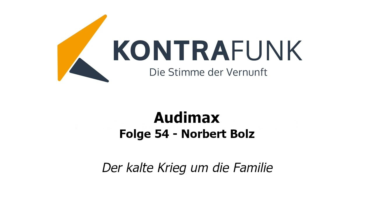 Audimax - Folge 54: Norbert Bolz - Der kalte Krieg um die Familie