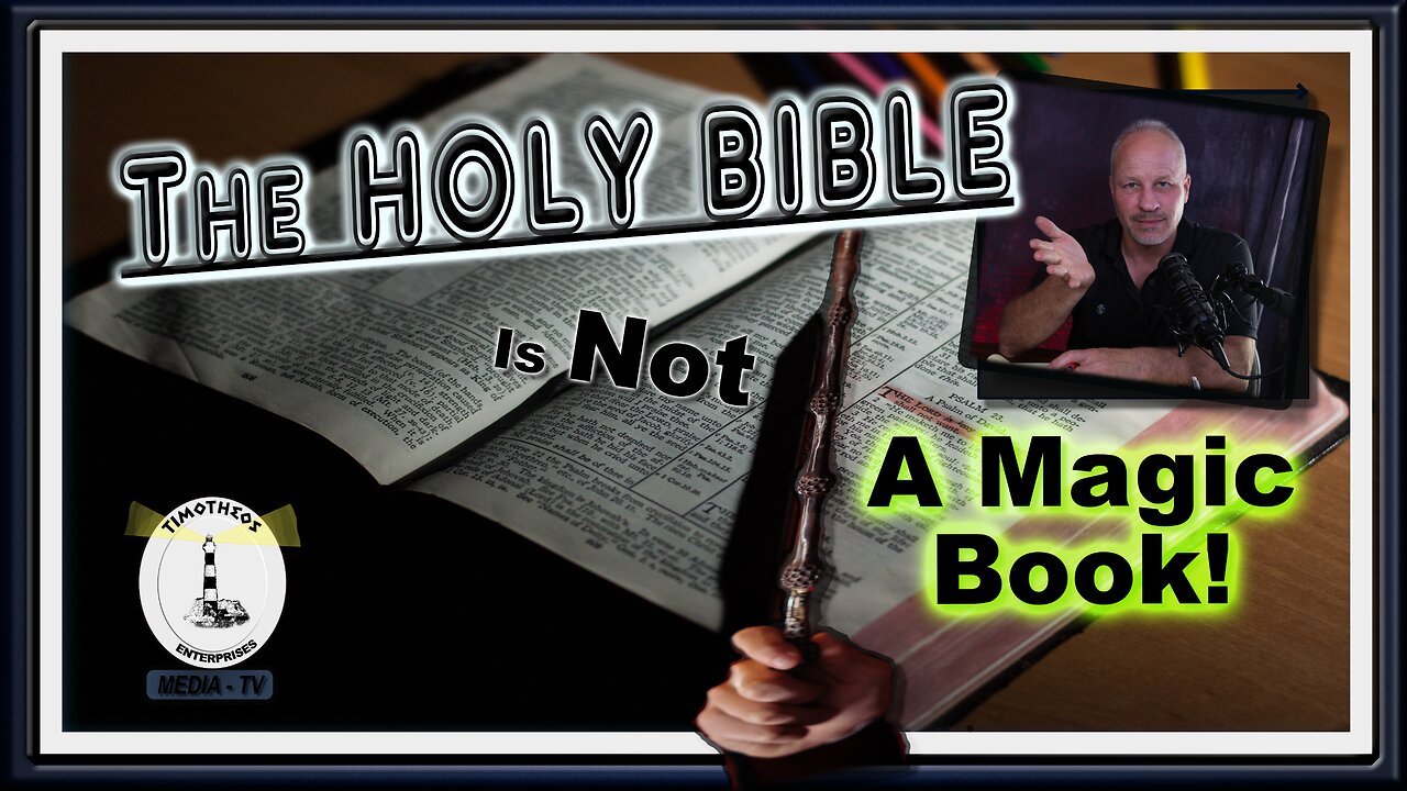 The Holy Bible is NOT a Magic Book!