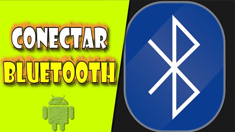 Conectar Dispositivo via Bluetooth no Celular Android