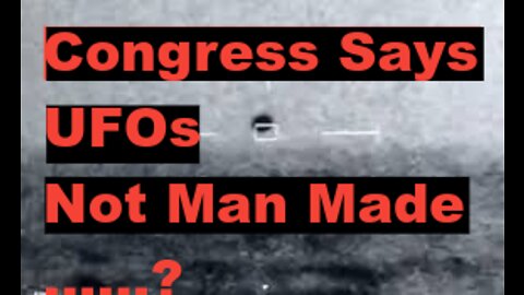 Congress Implies UFOs Not ‘Man-Made,’ Says ‘Threats’ Increasing ‘Exponentially’