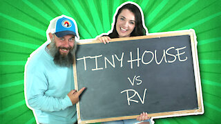 TINY HOUSE vs RV - WHICH IS BETTER?