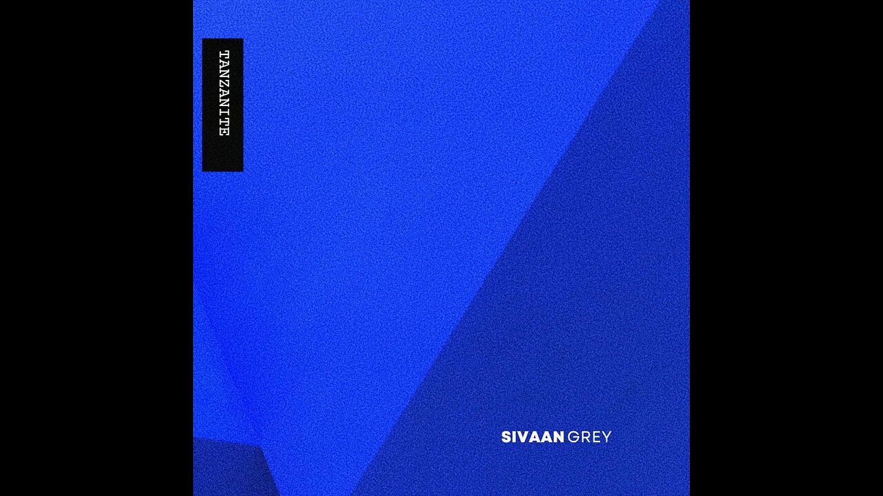 Sivaan Grey | Tanzanite (Audio)