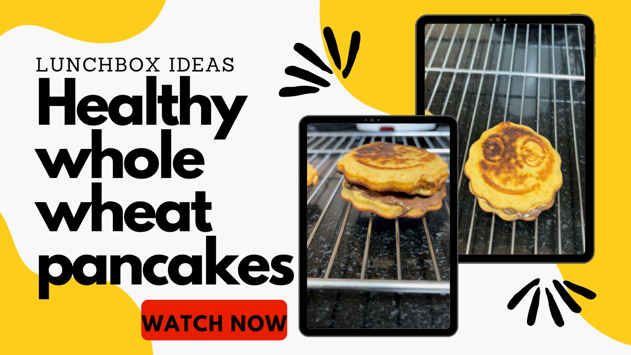 Healthy whole wheat pancakes for kid’s lunch box