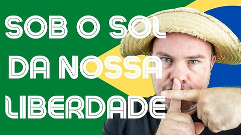 PARÓDIA - SOB O SOL DA NOSSA LIBERDADE (8 de janeiro)