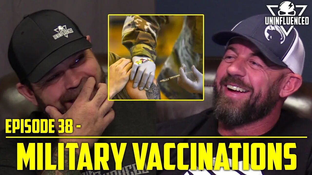Military-Mandated Vaccinations | Uninfluenced - Episode 38