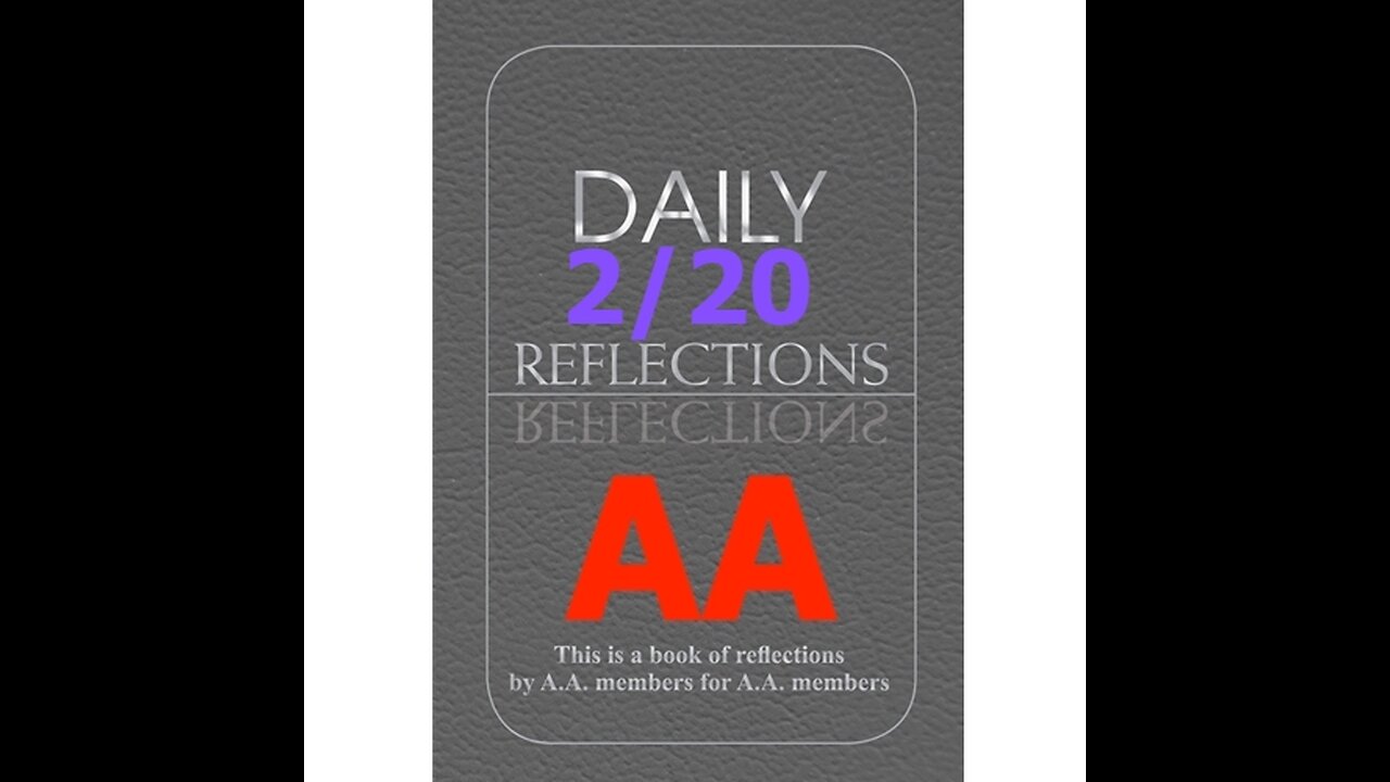 February 20 – AA Meeting - Daily Reflections - Alcoholics Anonymous - Read Along