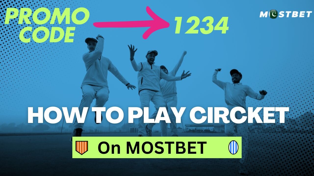 How We Play Cricket on Mostbet|Mostbet pe cricket kesay khelain?