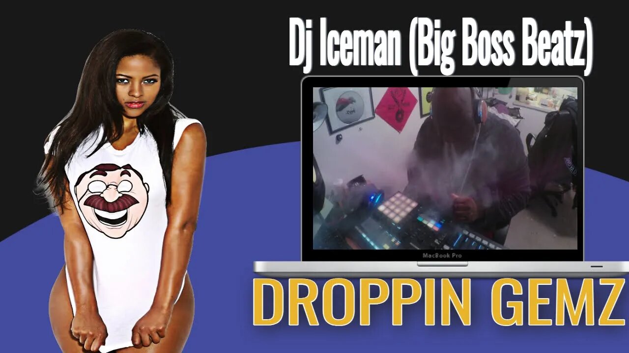 Dj Iceman (Big Boss Beatz)Droppin Gemz