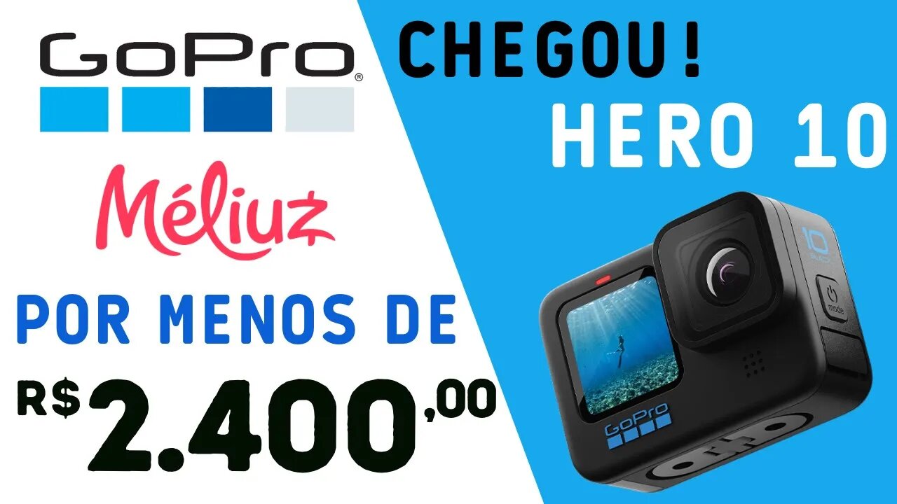 Chegou a Gopro Hero 10 e por menos de R$ 2.400,00!