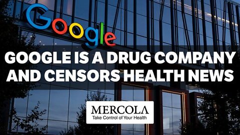 Mercola || Google Is A Drug Company And Censors Health News !!
