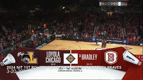 2024 NIT 1st Round - Loyola Ramblers @ Bradley Braves