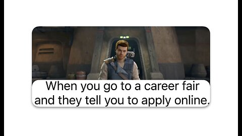 Meme - Job fairs be like