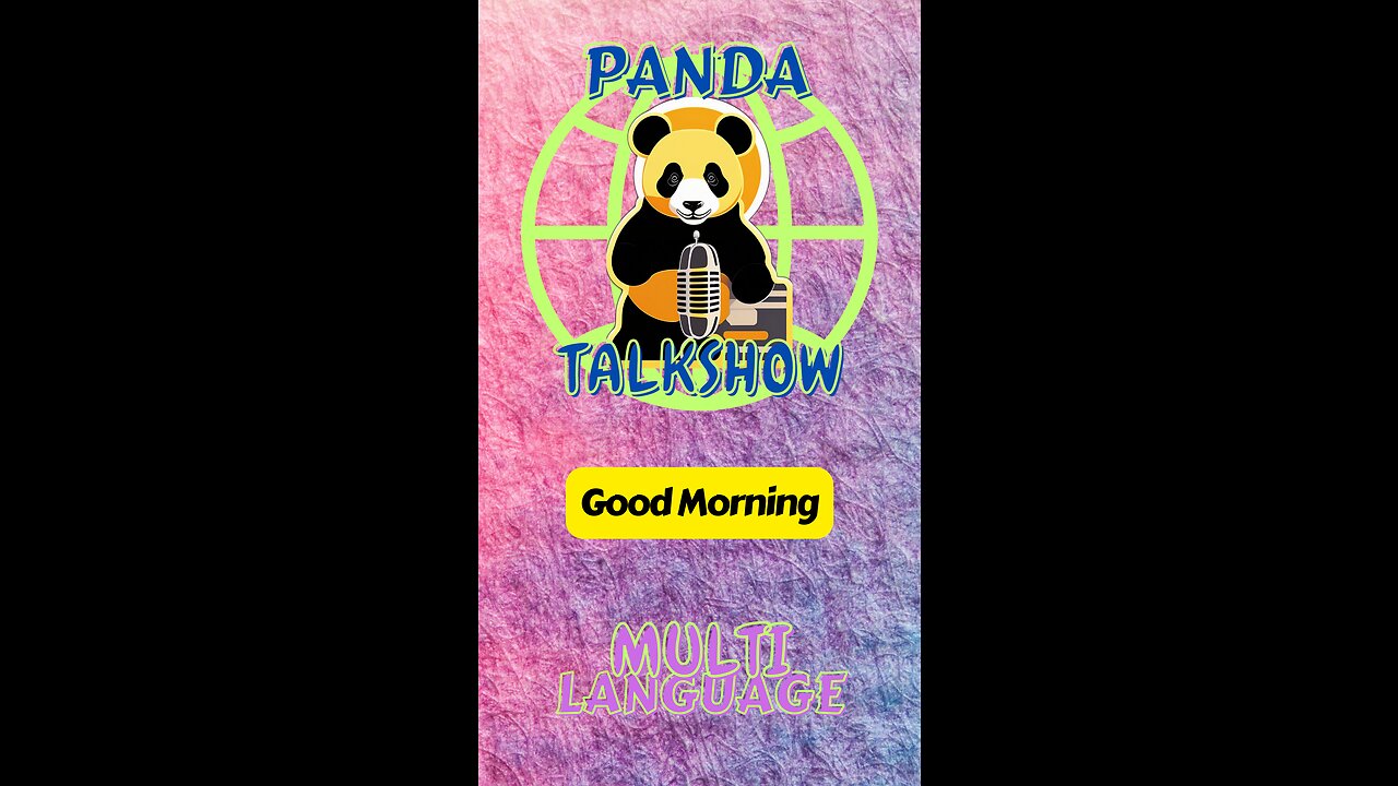 PandaTalkShow - Good Morning