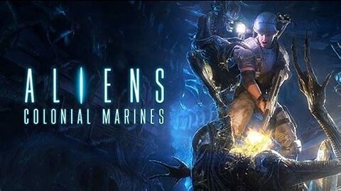 Aliens: Colonial Marines (the Game)