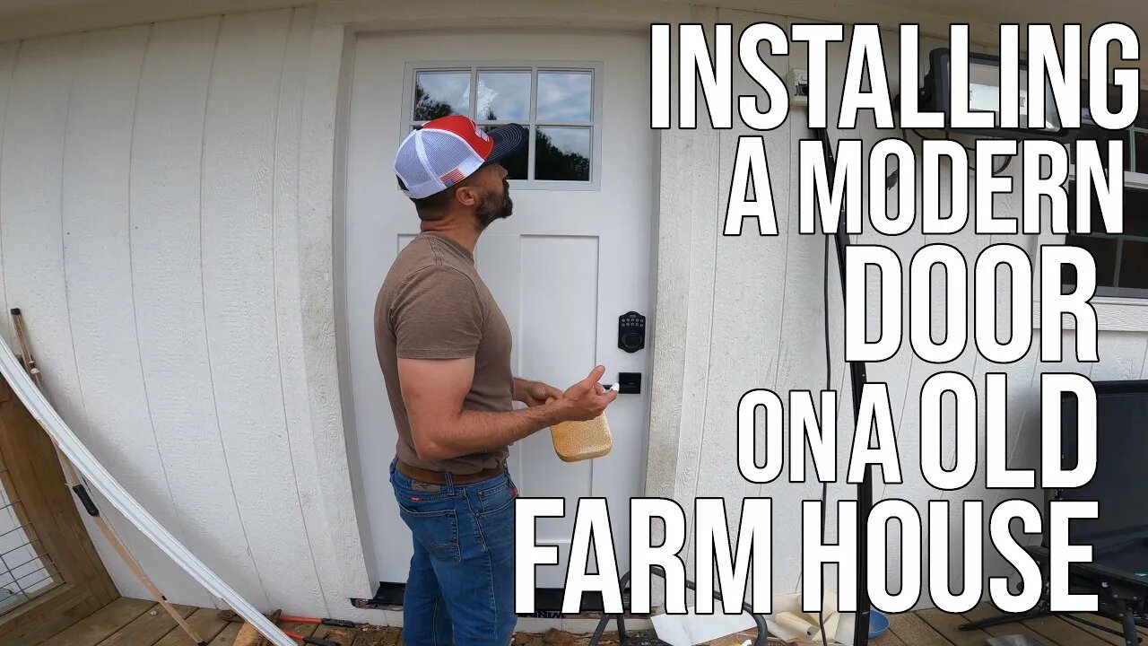 Installing A Modern Door On A Old Farm House!