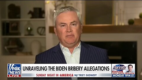 More Biden Bribery Schemes May Exist: Rep James Comer