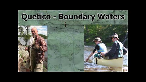 Quetico Boundary Waters Canoe & Fishing Trip.