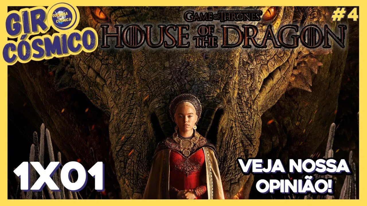 GIRO CÓSMICO: Casa do Dragão: Nossas impressões do primeiro episódio