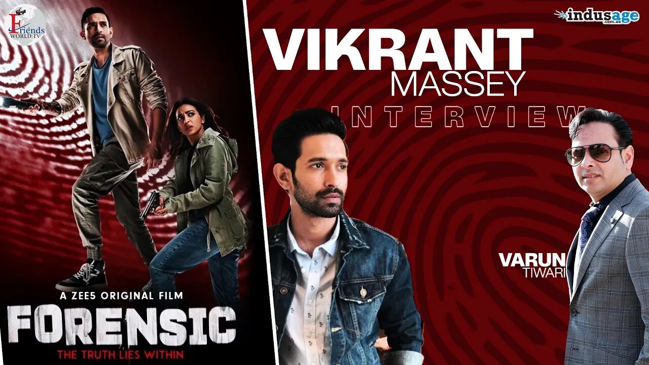 VikrantMassey Interview with Varun TIwari | FORENSIC