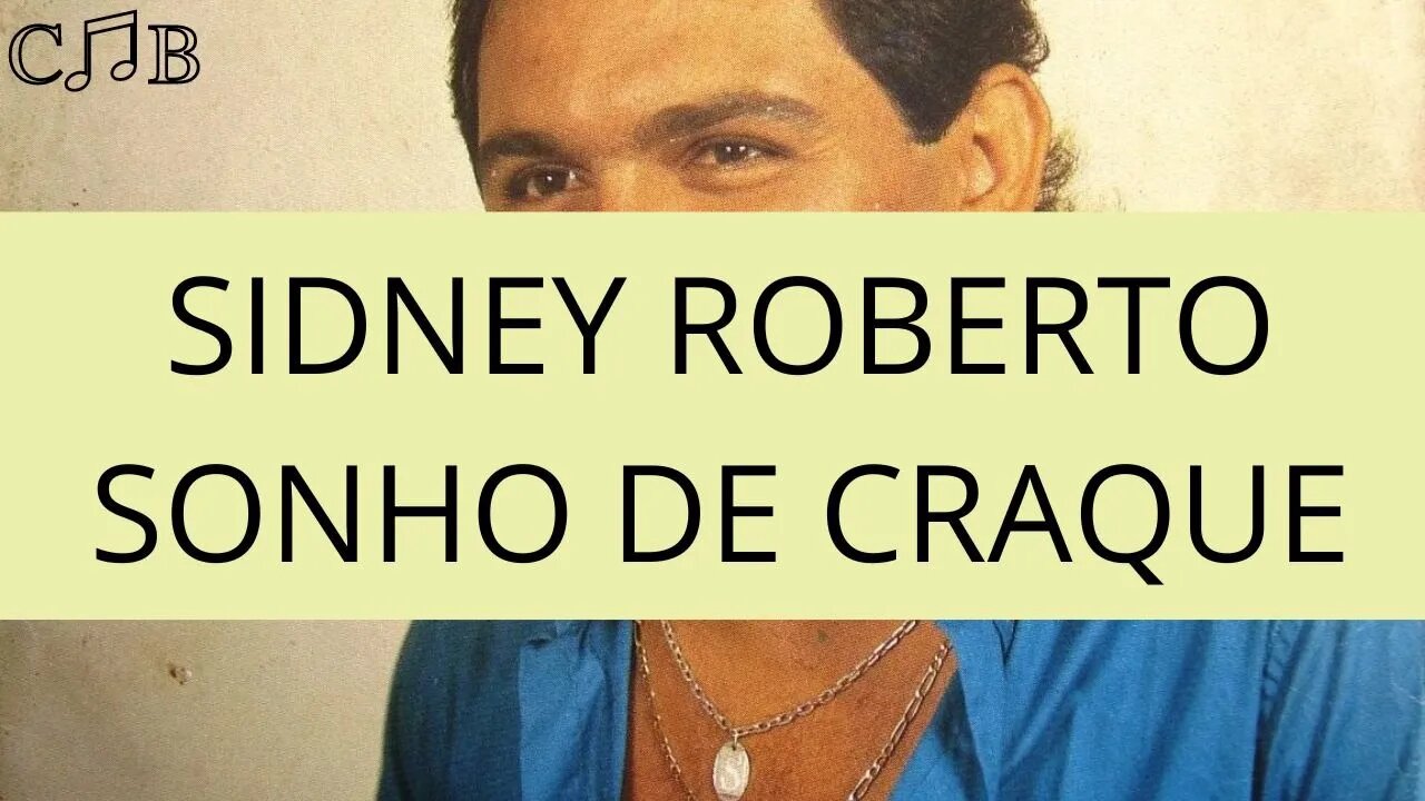 Sidney Roberto - Sonho de Craque