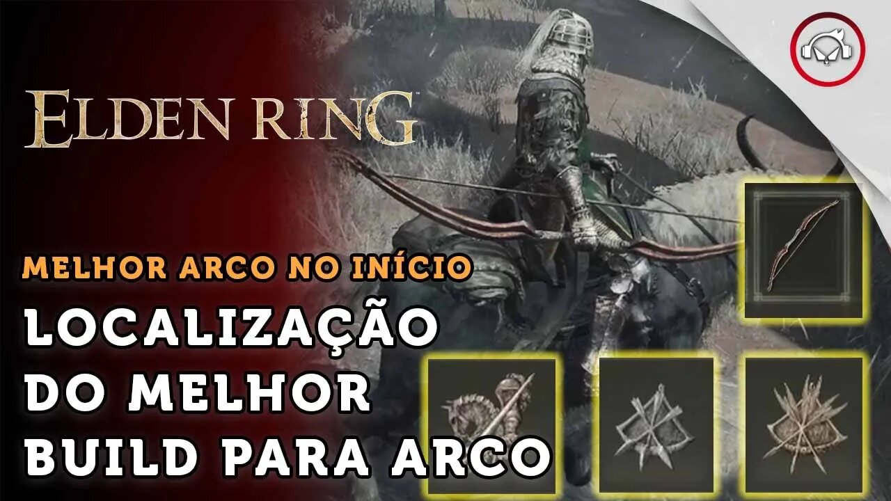 Elden Ring, A localização do melhor build para Arco no início do jogo | super dica PT-BR