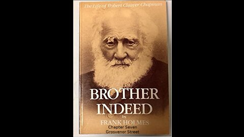 Brother Indeed The Life of Robert Cleaver Chapman By Frank Holmes Chapter 7