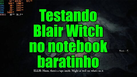 Testando Blair Witch no notebook baratinho