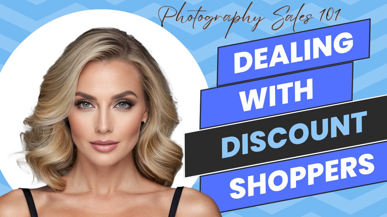 Photography Sales 101: Dealing With Discount Shoppers