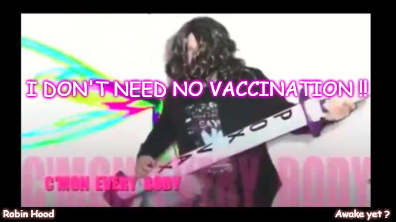 I DON'T NEED NO VACCINATION !!