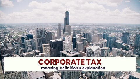What is CORPORATE TAX?