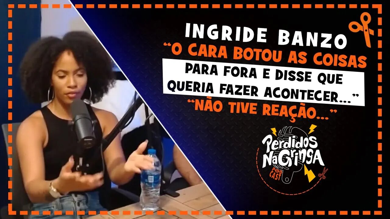 Ingride Banzo - Minha vinda aos EUA foi traumática | Cortes Perdidos Na Gringa PDC